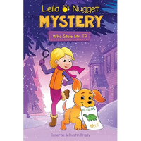 Leila & Nugget Mystery: Who Stole Mr. T? Volume 1 - Paperback