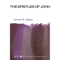 The Epistles of John: Their Message and Relevance for Today - Paperback