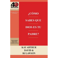 ¿Cómo Sabes que Dios es Tu Padre? / How Do You Know God's Your Father (40M Study)