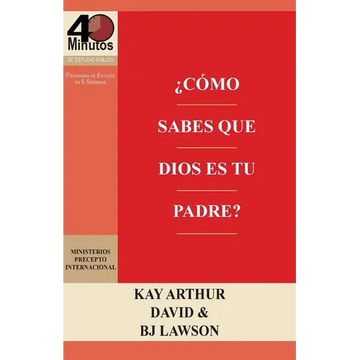 ¿Cómo Sabes que Dios es Tu Padre? / How Do You Know God's Your Father (40M Study) - Paperback