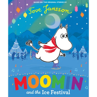 Moomin and the Ice Festival - Hardcover