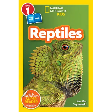 Reptiles (National Geographic Kids Readers, Level 1/Co-Reader) - Paperback