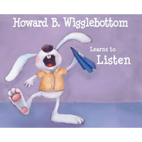 Howard B. Wigglebottom Learns to Listen - Hardcover