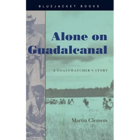 Alone on Guadalcanal: A Coastwatcher's Story - Paperback