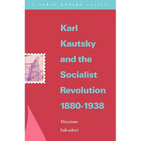 Karl Kautsky and the Socialist Revolution 1880-1938 - Paperback