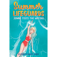 Summer Lifeguards: Jenna Tests the Waters - Paperback