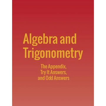 Algebra and Trigonometry: The Appendix, Try It Answers and Odd Answers - Paperback