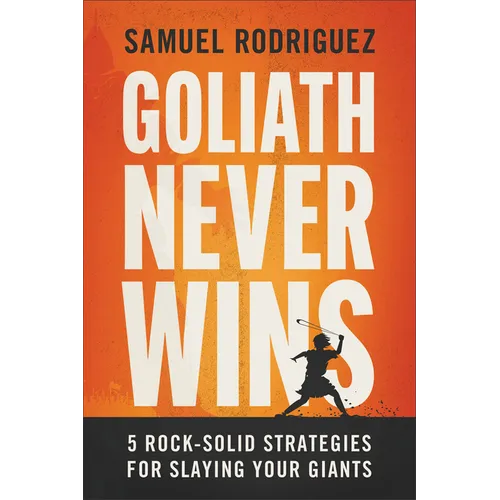 Goliath Never Wins: 5 Rock-Solid Strategies for Slaying Your Giants