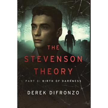 The Stevenson Theory - Part 3 - Birth of Darkness - Hardcover