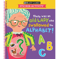 Brain Games - Sticker Activity: There Was an Old Lady Who Swallowed the Alphabet! (for Kids Ages 3-6) - Spiral