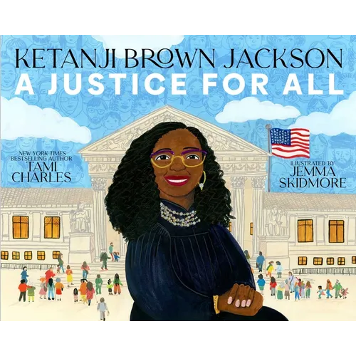 Ketanji Brown Jackson: A Justice for All