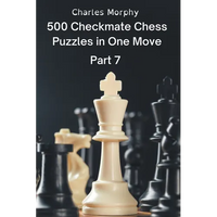 500 Checkmate Chess Puzzles in One Move, Part 7 - Paperback