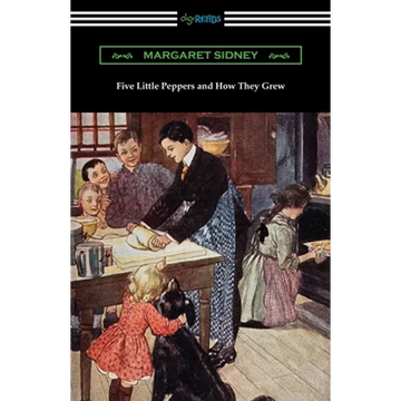 Five Little Peppers and How They Grew - Paperback