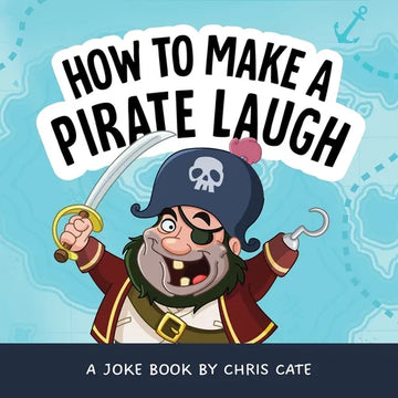 How to Make a Pirate Laugh - Hardcover