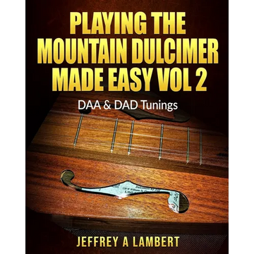 Playing The Mountain Dulcimer Made Easy: Vol II - Paperback