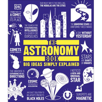 The Astronomy Book: Big Ideas Simply Explained - Hardcover