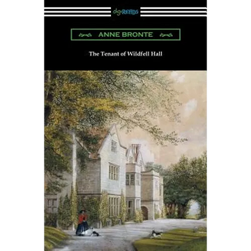 The Tenant of Wildfell Hall: (with an Introduction by Mary Augusta Ward) - Paperback