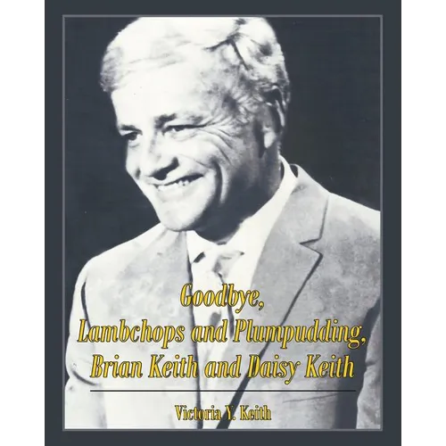 Goodbye, Lambchops and Plumpudding, Brian Keith and Daisy Keith