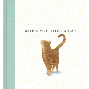 When You Love a Cat - Hardcover