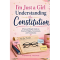I'm Just a Girl Understanding the Constitution