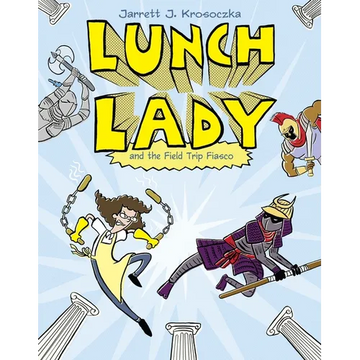 Lunch Lady and the Field Trip Fiasco: Lunch Lady #6 - Paperback