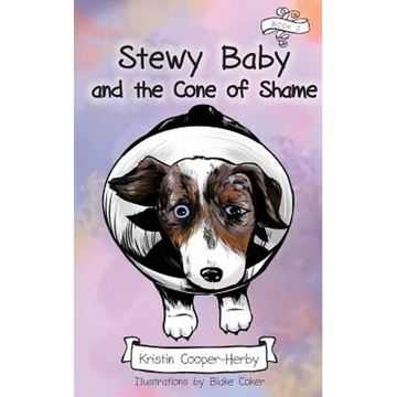 Stewy Baby and the Cone of Shame - Paperback