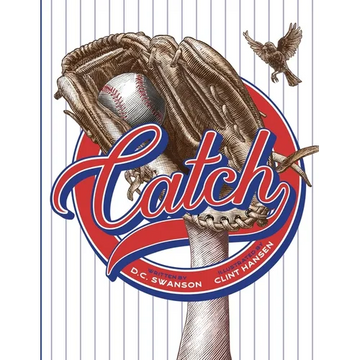 Catch: A Kids Book about Baseball, Family, and Growing Up - Paperback