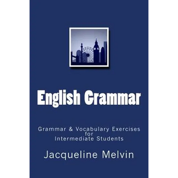 English Grammar: Grammar & vocabulary exercises for intermediate students - Paperback