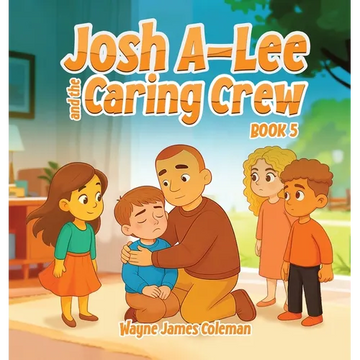 Josh A-Lee and the Caring Crew - Hardcover