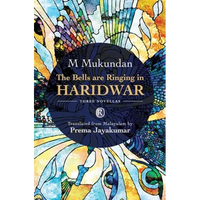 The Bells are Ringing in Haridwar: Three novellas - Paperback