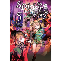 So I'm a Spider, So What?, Vol. 5 (Light Novel) - Paperback