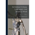 International Law and the World War; Volume 2