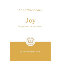 Joy: Happiness of the Heart: 7-Session Bible Study - Paperback