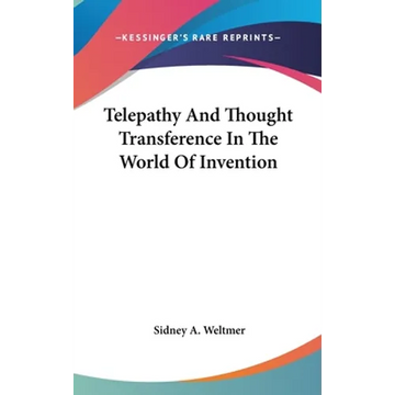 Telepathy And Thought Transference In The World Of Invention - Hardcover