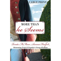 More Than He Seems: Reinventing Pride and Prejudice's George Wickham - Paperback