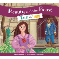 Beauty and the Beast: Tale vs. Truth - Library Binding