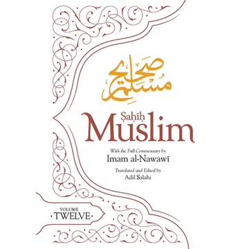 Sahih Muslim (Volume 12): With the Full Commentary by Imam Nawawi - Paperback
