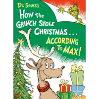 Dr. Seuss's How the Grinch Stole Christmas...According to Max! - Hardcover