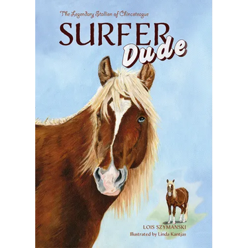 Surfer Dude: The Legendary Stallion of Chincoteague - Hardcover