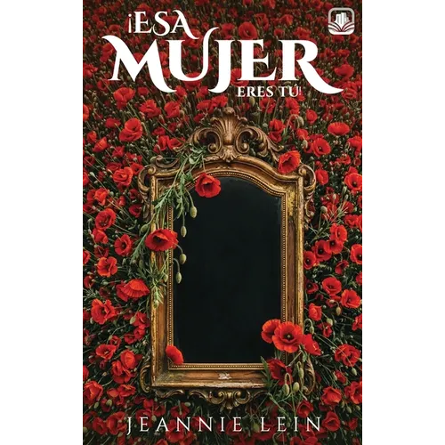 ¡Esa Mujer Eres Tú!