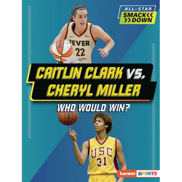 Caitlin Clark vs. Cheryl Miller: Who Would Win? - Paperback