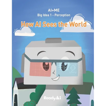 AI+Me: Big Idea 1 - Perception: How AI Sees the World - Paperback