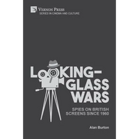 Looking-Glass Wars: Spies on British Screens since 1960 - Paperback