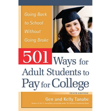 501 Ways for Adult Students to Pay for College: Going Back to School Without Going Broke - Paperback