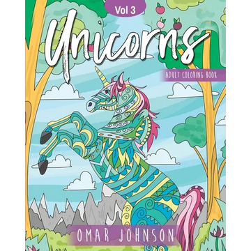 Unicorns Adult Coloring Book Vol 3 - Paperback