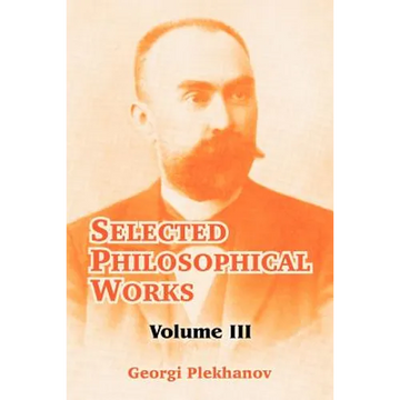 Selected Philosophical Works: Volume III - Paperback
