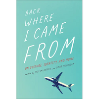 Back Where I Came from: On Culture, Identity, and Home - Paperback