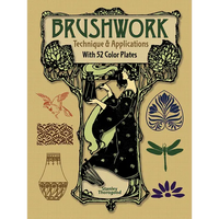 Brushwork Technique and Applications: With 52 Color Plates - Paperback