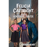 Felicia Cartright and the Honorable Traitor - Paperback