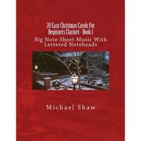 20 Easy Christmas Carols For Beginners Clarinet - Book 1: Big Note Sheet Music With Lettered Noteheads - Paperback
